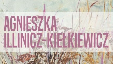 ODA zaprasza na promocj albumu „Agnieszka Illinicz-Kiekiewicz”