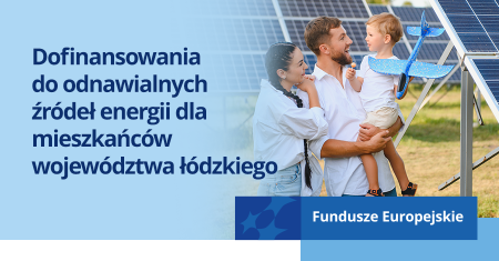 Dofinansowania do odnawialnych źródeł energii dla mieszkańców województwa łódzkiego