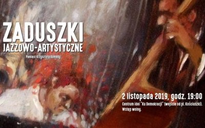 Pamici Krzysztofa Komedy. Zaduszki Jazzowo-Artystyczne w Piotrkowie