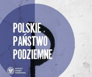 Polskie Pastwo Podziemne – wystawa IPN w Bibliotece Pedagogicznej