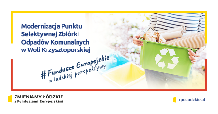 Modernizacja Punktu Selektywnej Zbirki Odpadw Komunalnych w Woli Krzysztoporskiej