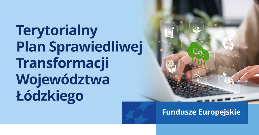 Terytorialny Plan Sprawiedliwej Transformacji Wojewdztwa dzkiego