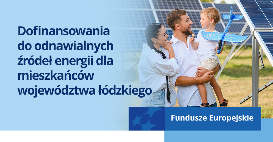 Dofinansowania do odnawialnych rde energii dla mieszkacw wojewdztwa dzkiego