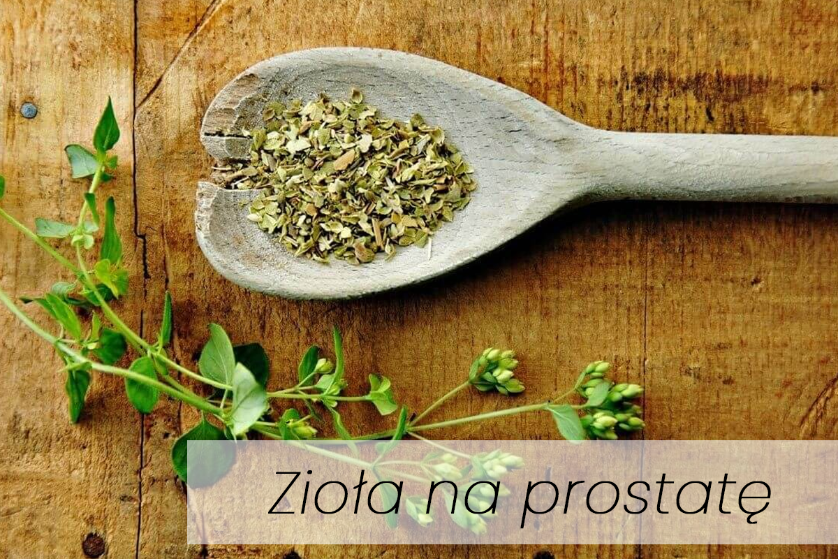 Zioa na prostat - jakie wybra?