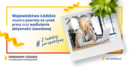 Powiat piotrkowski wspiera powroty na rynek pracy oraz wyduenie aktywnoci zawodowej