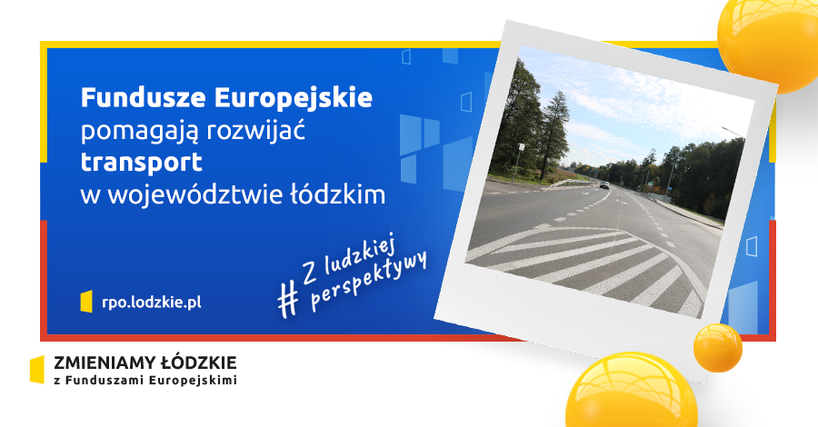 Fundusze Europejskie pomagaj rozwija transport w powiecie piotrkowskim