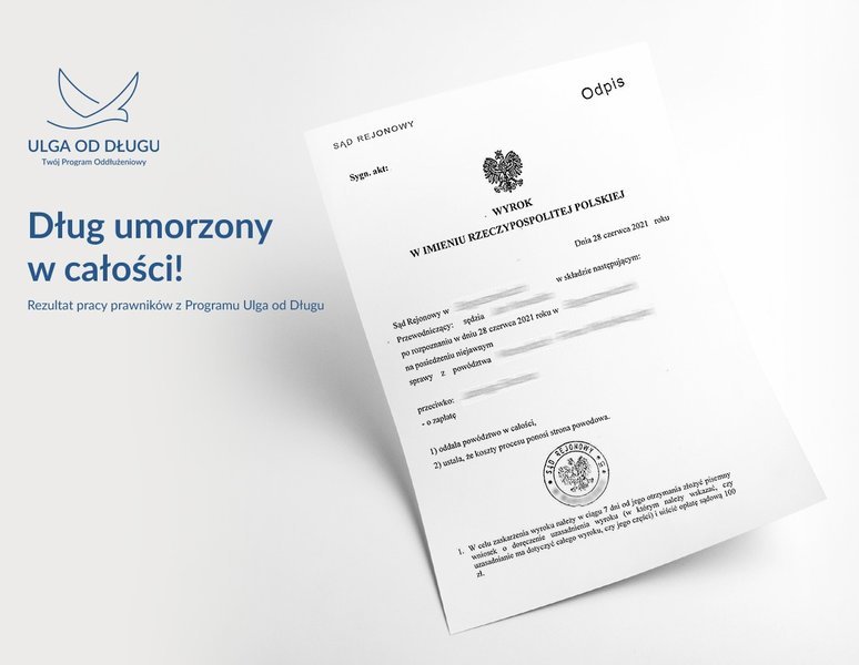 Dug umorzony w caoci! Rezultat pracy prawnikw z Programu Ulga od Dugu