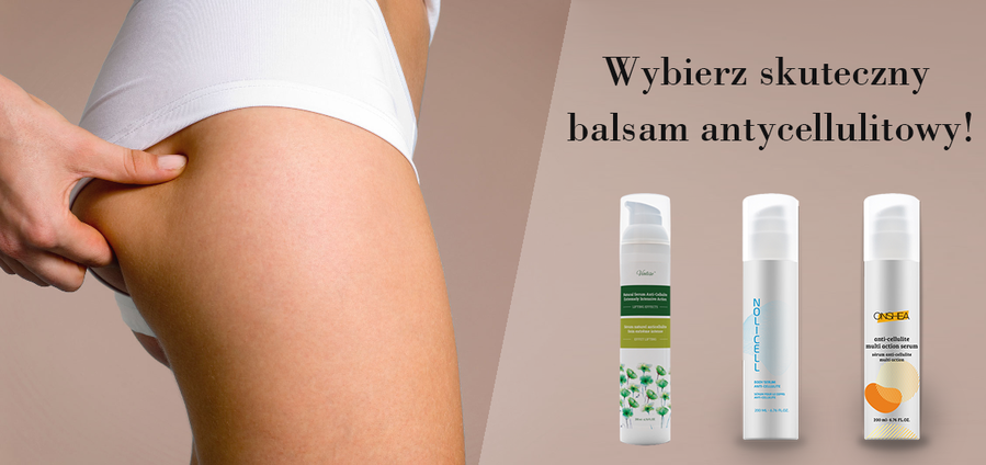 Balsam antycellulitowy - Ranking. Jaki balsam stosowa?