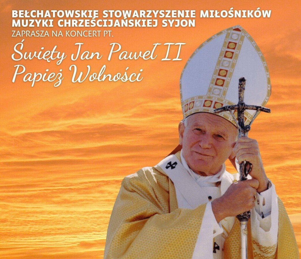 ,,wity Jan Pawe II - Papie Wolnoci''. Koncert w Woli Krzysztoporskiej