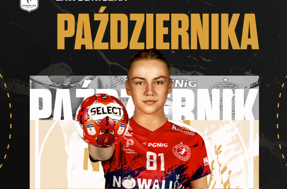 Karolina Jureczyk zawodniczk padziernika PGNiG Superligi Kobiet