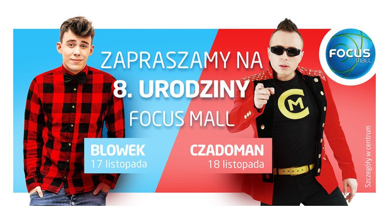 Spotkanie z Blowkiem, koncert Czadomana i tort urodzinowy. Focus Mall zaprasza na sme urodziny!