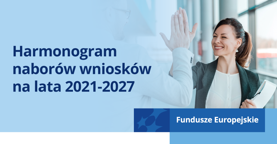 Harmonogram naborw wnioskw na lata 2021-2027