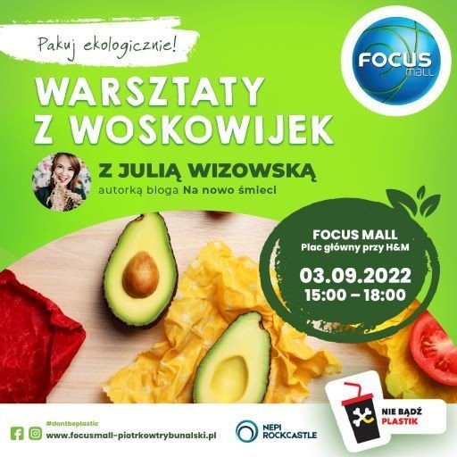 Gorcy koniec wakacji -  Eko inspiracje w Focus Mall w Piotrkowie Trybunalskim Przyjd na warsztaty i zrb wasn woskowijk!