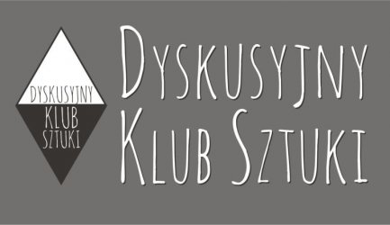 ODA zaprasza do Dyskusyjnego Klubu Sztuki 