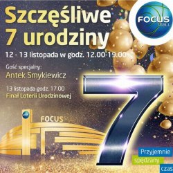 Sidme urodziny Focus Mall Piotrkw Trybunalski