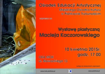 OEA zaprasza na wystaw prac Macieja Kaczorowskiego