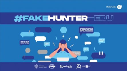#FakeHunter-Edu – rusza oglnopolska kampania edukacyjna na temat przeciwdziaania dezinformacji   