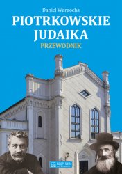 Premiera ksiki „Piotrkowskie judaika. Przewodnik”