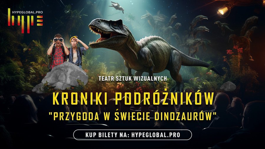Kroniki Podrnikw: Przygoda w wiecie Dinozaurw w Piotrkowie Trybunalskim