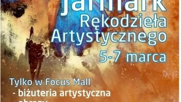Jarmark Rękodzieła Artystycznego w Focus Mall