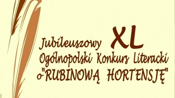 Piórem powalczą o &#8222;Rubinową Hortensję&#8221;