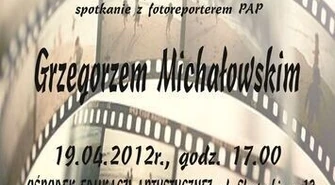 Spotkanie z fotoreporterem PAP