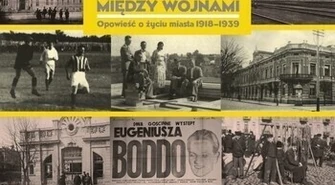 "Piotrków Trybunalski między wojnami. Opowieść o życiu miasta 1918-1939"