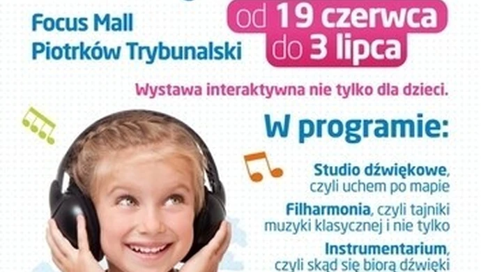 "Podróż w krainę dźwięku" – multimedialna wystawa w Focus Mall