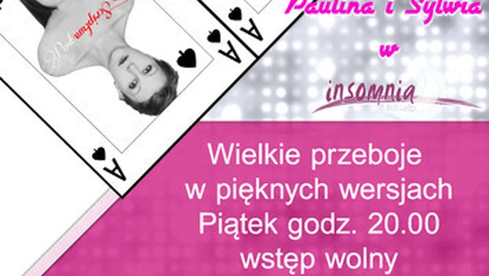 Paulina i Sylwia koncertują w Insomni