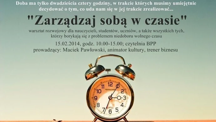 "Zarządzaj sobą w czasie" - warsztat rozwojowy