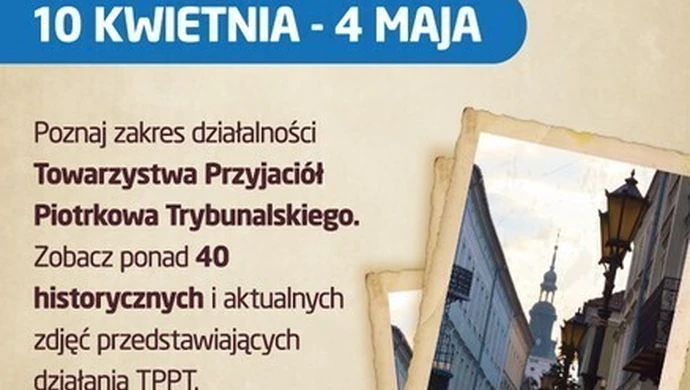 Wystawa z okazji 50-lecia Towarzystwa Przyjaciół Piotrkowa Trybunalskiego