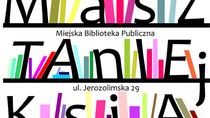 W sobotę Kiermasz Taniej Książki