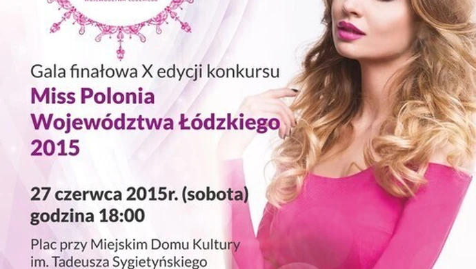 Za tydzień poznamy Miss Województwa Łódzkiego 2015 