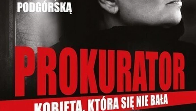 Prokurator z Piotrkowa - kobieta, która się nie bała