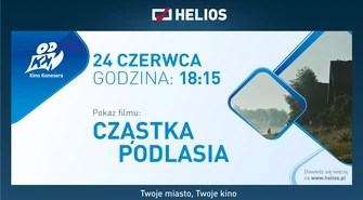 Kino Konesera zaprasza na film "Cząstka Podlasia"
