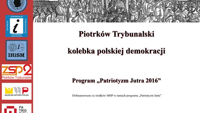 Nowy projekt Piotrkowskiego Bractwa akademickiego i UJK - "Piotrków Trybunalski &#8211; kolebka polskiej demokracji"