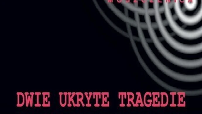  &#8222;Dwie ukryte tragedie w cieniu atomowej apokalipsy&#8221; w 54. rocznicę tragedii w Szczecinie i Moszczenicy