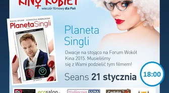 &#8222;Planeta singli&#8221; w czwartkowym Kinie Kobiet