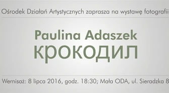 Zobacz krokodyla Pauliny Adaszek 