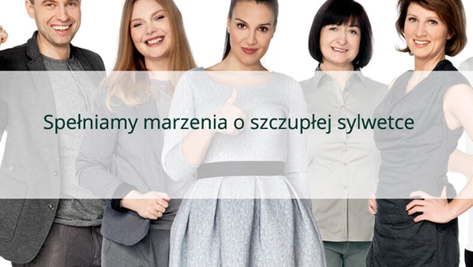 Spełniamy marzenia o szczupłej sylwetce!