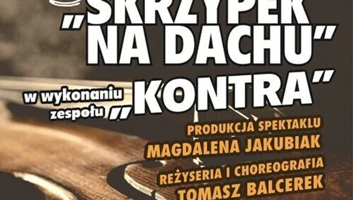 Skrzypek na dachu w wykonaniu zespołu Kontra