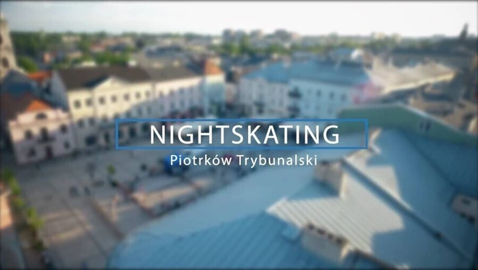 Nightskating znów w Piotrkowie [AKTUALIZACJA]