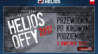 Nowy filmowy cykl &#8211; Helios OFFy!