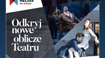 Helios na Scenie - najlepsze spektakle na wielkim ekranie!