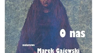 Wystawa Marka Gajewskiego &#8222;U Panien&#8221; 