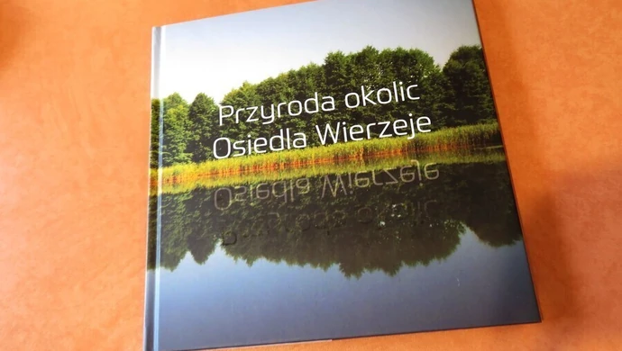 Ukazał się album "Przyroda okolic osiedla Wierzeje"
