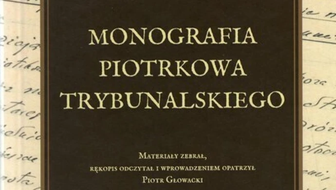 "Monografia Piotrkowa Trybunalskiego" okryta złotem