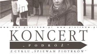 "Śpiewam Piotrków" - koncert w wykonaniu Justyny Piesik-Kendry