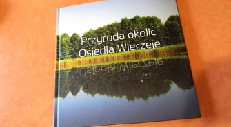 Ukazał się album "Przyroda okolic osiedla Wierzeje"