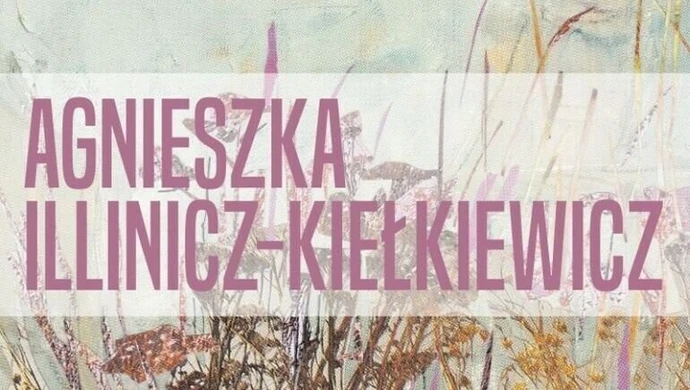 ODA zaprasza na promocję albumu &#8222;Agnieszka Illinicz-Kiełkiewicz&#8221;